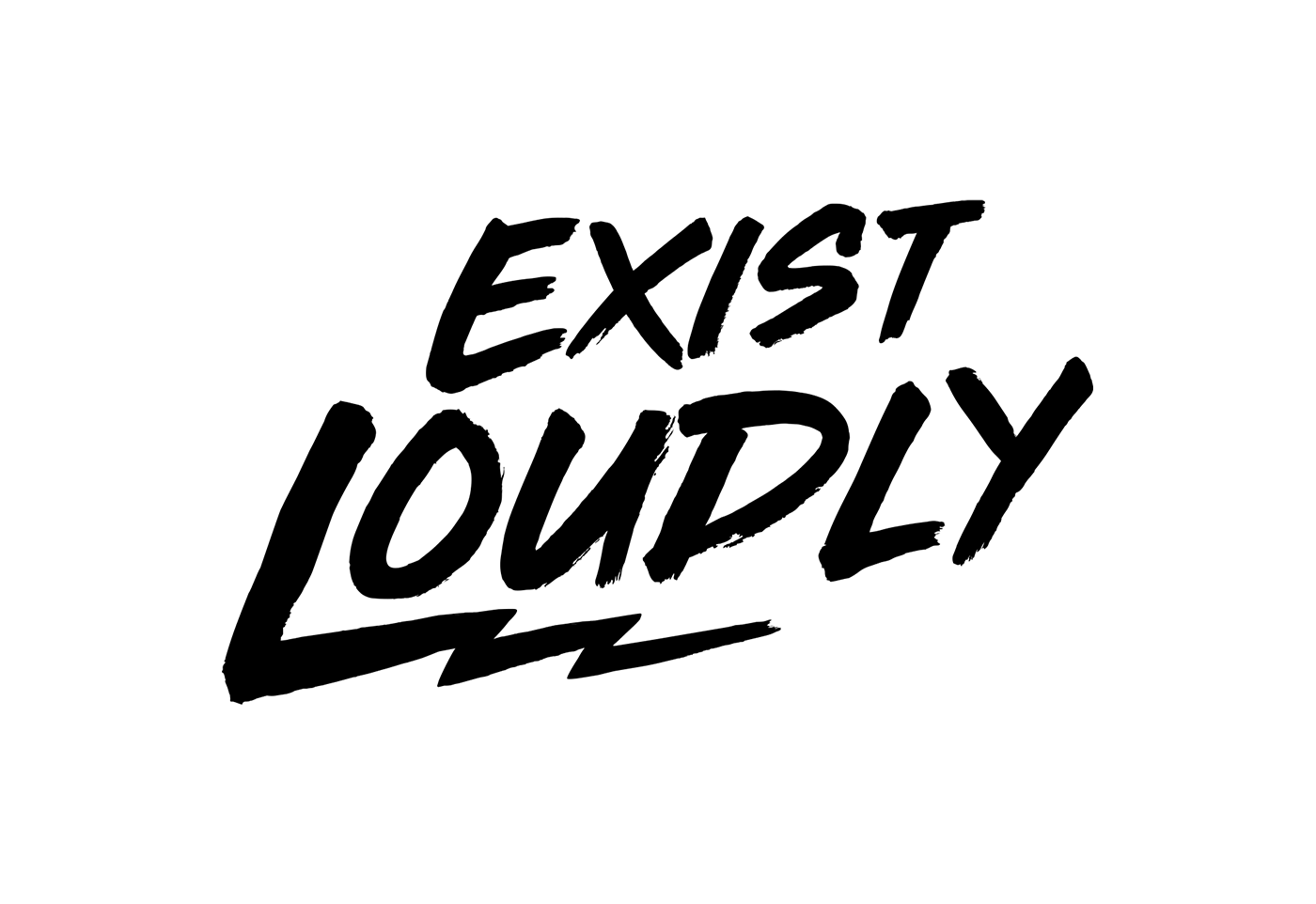 Exist Loudly T-Shirt